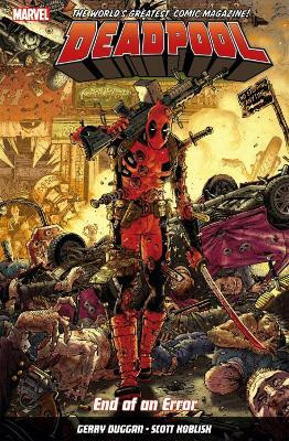 Deadpool: World's Greatest Vol. 2: End Of An Error(English, Paperback, Duggan Gerry)