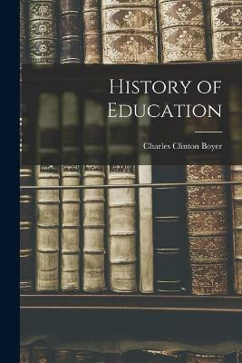 History of Education(English, Paperback, Boyer Charles Clinton)