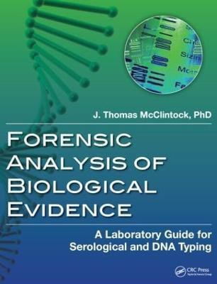 Forensic Analysis of Biological Evidence(English, Paperback, McClintock J. Thomas)