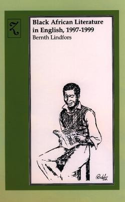 Black African Literature in English 1997-1999(English, Hardcover, Lindfors Bernth)