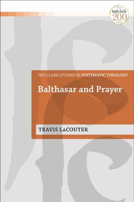 Balthasar and Prayer(English, Paperback, LaCouter Travis)
