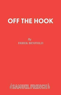 Off the Hook(English, Paperback, Benfield Derek)