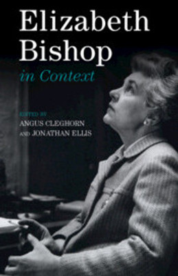 Elizabeth Bishop in Context(English, Electronic book text, unknown)