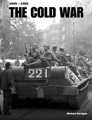 The Cold War(English, Hardcover, Kerrigan Michael)