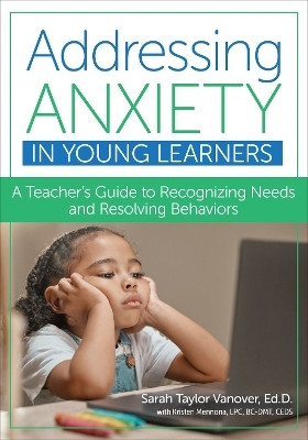 Addressing Anxiety in Young Learners(English, Paperback, Vanover Sarah Taylor)