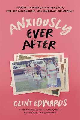Anxiously Ever After(English, Paperback, Edwards Clint)