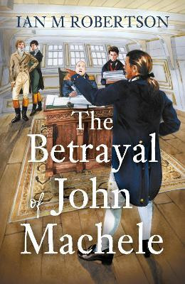The Betrayal of John Machele(English, Paperback, Robertson Ian M)