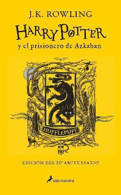 Harry Potter y el prisionero de Azkaban. (Edicion 20 Aniv. Hufflepuff) / Harry P otter and the Prisoner of Azkaban. Hufflepuff Edition(Spanish, Hardcover, Rowling J.K.)