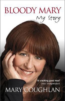 Bloody Mary: My Story(English, Paperback, Coughlan Mary)