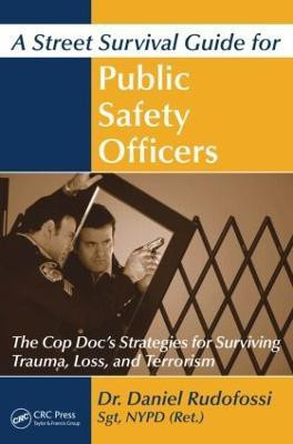 A Street Survival Guide for Public Safety Officers(English, Paperback, Rudofossi Daniel)