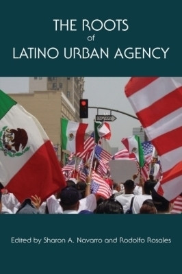The Roots of Latino Urban Agency(English, Hardcover, unknown)