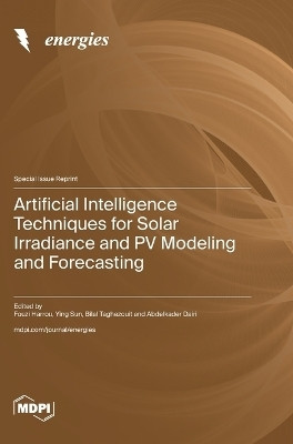 Artificial Intelligence Techniques for Solar Irradiance and PV Modeling and Forecasting(English, Hardcover, unknown)