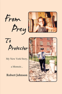 From Prey To Protector(English, Paperback, Johnson Robert)