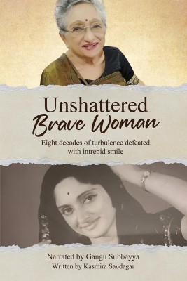 Unshattered Brave Woman(English, Paperback, Gangu Subbayya)