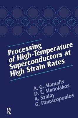 Processing of High-Temperature Superconductors at High Strain(English, Hardcover, Mamalis A.G.)