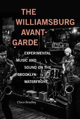 The Williamsburg Avant-Garde(English, Hardcover, Bradley Cisco)