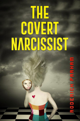 The Covert Narcissist(English, Paperback, Roderich Parham)