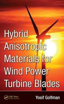 Hybrid Anisotropic Materials for Wind Power Turbine Blades(English, Electronic book text, Golfman Yosif)
