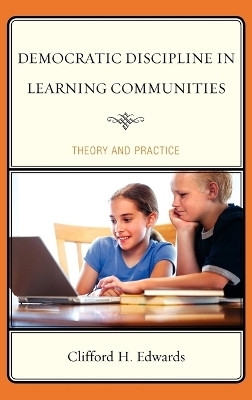 Democratic Discipline in Learning Communities(English, Hardcover, Edwards Clifford H.)