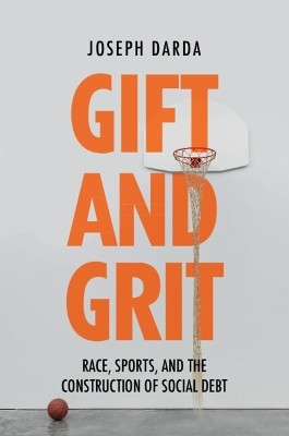 Gift and Grit(English, Paperback, Darda Joseph)
