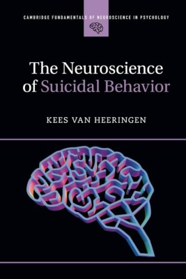 The Neuroscience of Suicidal Behavior(Paperback, van Heeringen)