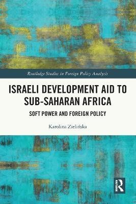 Israeli Development Aid to Sub-Saharan Africa(English, Paperback, Zielinska Karolina)