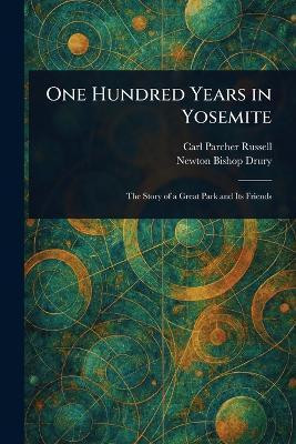 One Hundred Years in Yosemite(English, Paperback, Russell Carl Parcher)