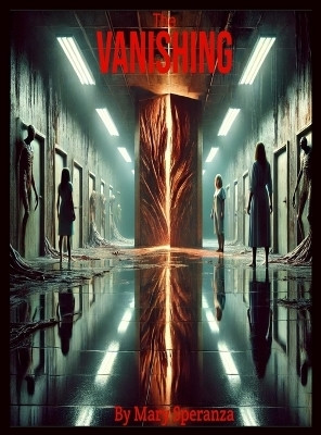 The Vanishing(English, Hardcover, Speranza Mary Christine)