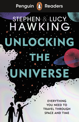 Penguin Readers Level 5: Unlocking the Universe (ELT Graded Reader)(English, Paperback, Hawking Stephen)