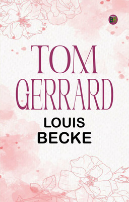 Tom Gerrard(Paperback, Louis Becke)