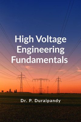 High Voltage Engineering Fundamentals(English, Paperback, Dr. P. Duraipandy)
