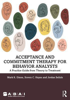 Acceptance and Commitment Therapy for Behavior Analysts(English, Paperback, Dixon Mark R.)
