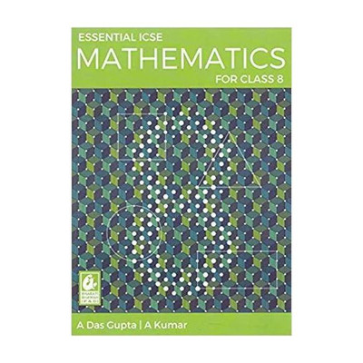 Essential ICSE Mathematics for Class 8, PB(English, Paperback, Asit Das Gupta)