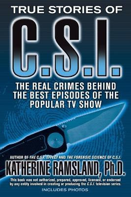 True Stories of CSI(English, Paperback, Ramsland Katherine)
