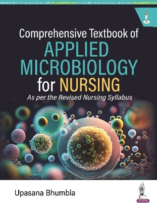 Comprehensive Textbook of Applied Microbiology for Nursing(English, Paperback, Bhumbla Upasana)