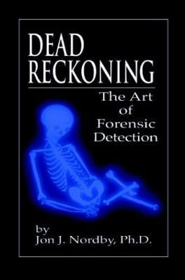 Dead Reckoning(English, Paperback, Nordby, Ph.D. Jon J.)
