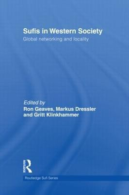 Sufis in Western Society  - Global Networking and Locality(English, Hardcover, unknown)