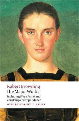 The Major Works(English, Paperback, Browning Robert)