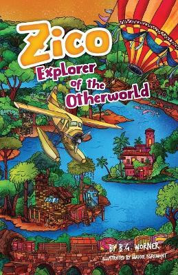 Zico Explorer of the Otherworld(English, Paperback, Worner B G)