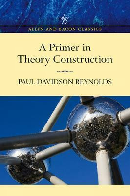 Primer in Theory Construction(English, Paperback, Davidson Reynolds Paul)