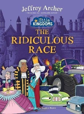 Little Kingdoms The Ridiculous Race(English, Hardcover, Archer Jeffrey)