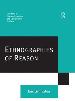 Ethnographies of Reason(English, Electronic book text, Livingston Eric)