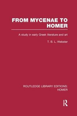 From Mycenae to Homer(English, Paperback, Webster T.)