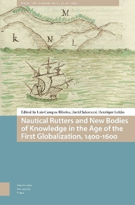 Nautical Rutters and New Bodies of Knowledge in the Age of the First Globalization, 1400-1600(English, Hardcover, unknown)