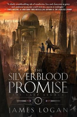 The Silverblood Promise(English, Hardcover, Logan James)