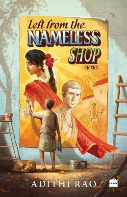 Left from the Nameless Shop(English, Paperback, Rao Adithi)