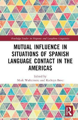 Mutual Influence in Situations of Spanish Language Contact in the Americas(English, Hardcover, unknown)