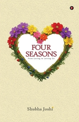 Four Seasons(English, Paperback, Shubha Joshi)