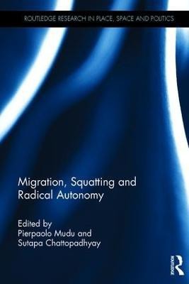 Migration, Squatting and Radical Autonomy(English, Hardcover, unknown)