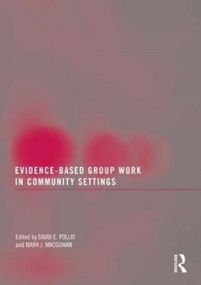 Evidence-Based Group Work in Community Settings  - Become the Whole Person God Intends You to Be(English, Paperback, unknown)